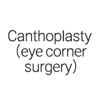Canthoplasty (eye corner surgery)